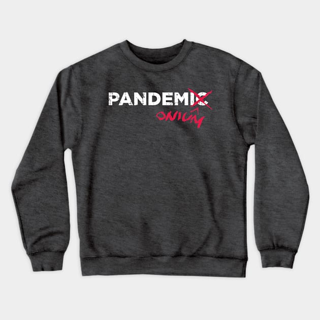 Coronavirus Pandemic Pandemonium Crewneck Sweatshirt by SaltyCult